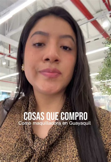 Cosas que compro como maquilladora en Guayaquil