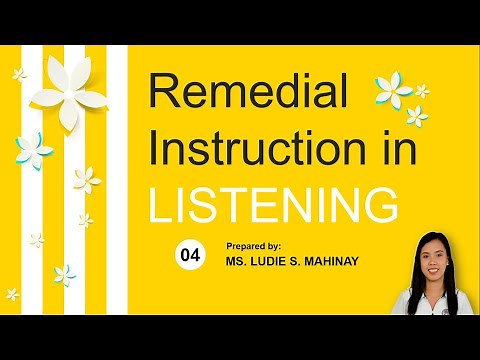 REMEDIAL INSTRUCTION IN LISTENING