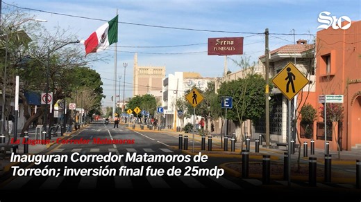 Inauguran Corredor Matamoros de Torreón; inversión final fue de 25mdp