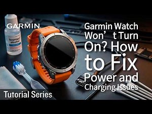 Tutorial - Garmin Watch Won’t Turn On? How to Fix Power and Charging Issues