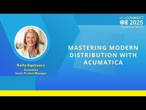 acuCONNECT 2025: Day 2 - Mastering Modern Distribution with Acumatica