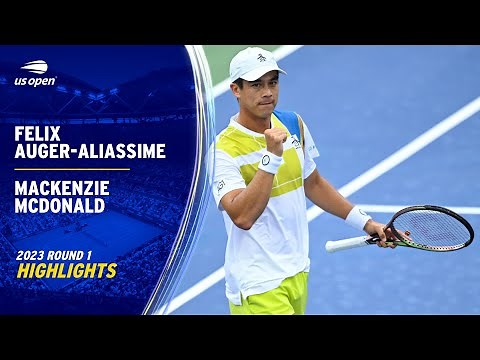 Felix Auger-Aliassime vs. Mackenzie McDonald Highlights | 2023 US Open Round 1