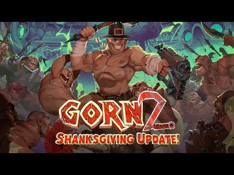 GORN 2 | Shanksgiving Update | Out Now!