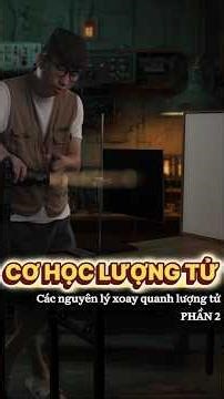 Cơ học lượng tử pt2 #shorts #tieuanhnhu