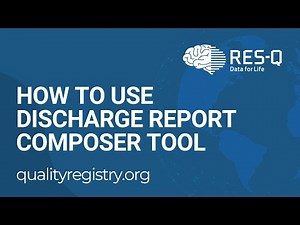 How to Use the RES-Q Discharge Report Composer Tool