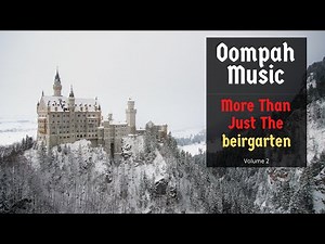 German Oompah Music 2 - Not Just Oktoberfest - Its German Tradition