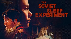 The Soviet Sleep Experiment - Apple TV
