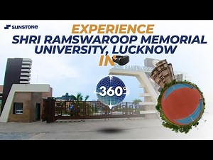 Shri Ramswaroop Memorial University, Lucknow | 360° Campus Tour | Sunstone