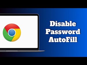 How to Disable Password AutoFill in Google Chrome