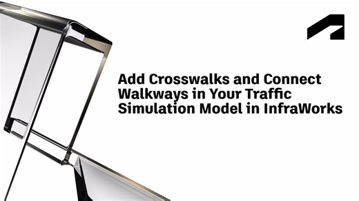 Add crosswalks and connect walkways in your InfraWorks model for traffic simulation | Autodesk