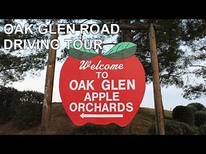 Oak Glen Road Driving Tour - Yucaipa - Oak Glen - Cherry Valley - Beaumont California