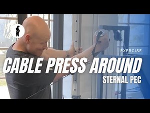 Cable Press Around (Sternal Pec)