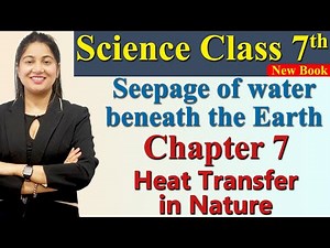 Groundwater Seepage - Chapter 7 Part 4 - Heat Transfer in Nature - Science Curiosity Class 7th NCERT