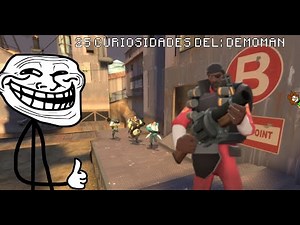 25 CURIOSIDADES DEL: Demoman - TrollGamesXYT