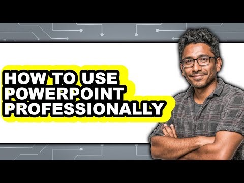 How to Use Powerpoint Professionally (only Way)