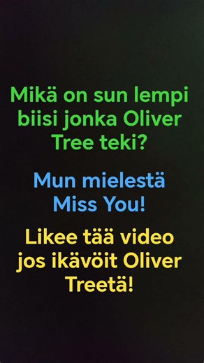 MIKÄ OLI OLIVER TREEN PARAS BIISI?