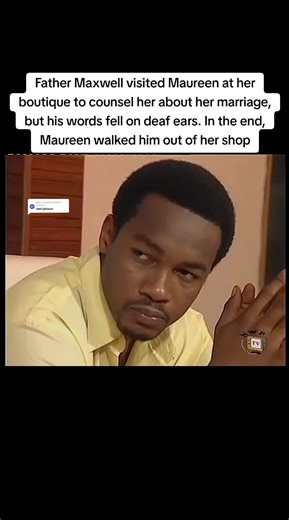 Father Maxwell's Counsel to Maureen: A Nollywood Throwback