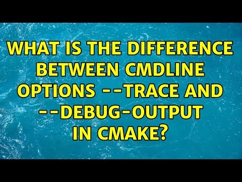 What is the difference between cmdline options --trace and --debug-output in cmake?