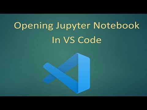 How To Open Jupyter Notebook In VS Code