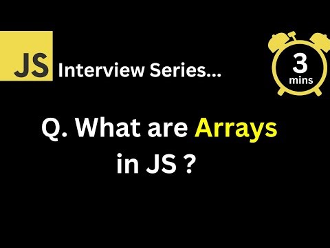JavaScript Interview - Q What are Arrays in JavaScript ?