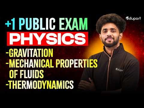 Plus One Physics Public Exam | Chapter 7,9,11 | Eduport Plus One
