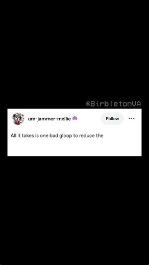All it takes is one bad gloop #birbleton #memes #voiceover #va #meme #relatable #funny