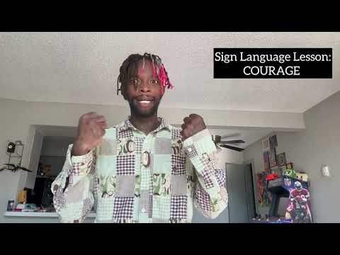 Sign Language Lesson: COURAGE