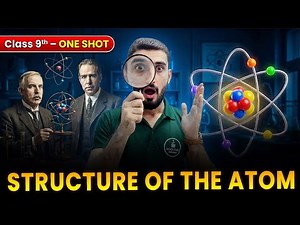 Structure of Atom Complete CHAPTER IN ONE SHOT | CLASS 9th Science | NCERT covered