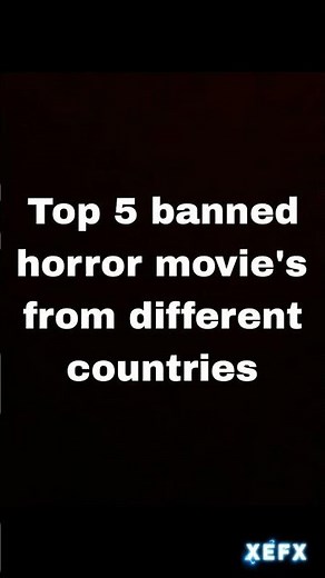 Top 5 banned horror movie's from different countries
