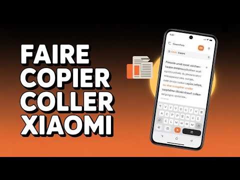 Comment Faire Un Copier Coller Sur Xiaomi ( Guide Complet )