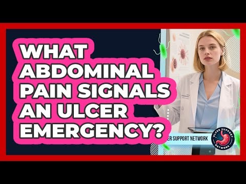 What Abdominal Pain Signals An Ulcer Emergency? - Ulcer Support Network