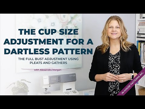 The Cup Size Adjustment For a Dartless Pattern