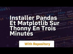 installer pandas et matplotlib sur thonny en trois minutes