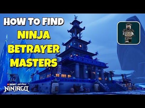 How to find and defeat NINJA BETRAYER MASTERS in NINJAGO LEGO Fortnite Odyssey