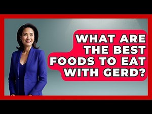 What Are The Best Foods To Eat With GERD? - Sensitive Stomach Guide