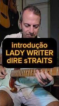 A detailed introduction to Lady Writer (Dire Straits)!