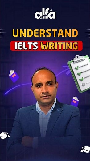 Understand IELTS Writing