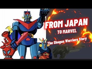 The History of Shogun Warriors! Marvel Comics FIRST Toy Line Crossover!