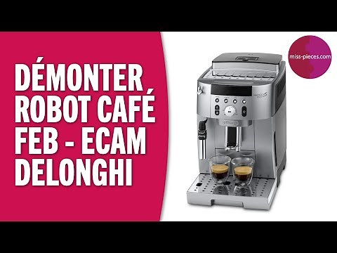 How to DEMONTER your MAGNIFICA S (robot café FEB/ECAM Delonghi)