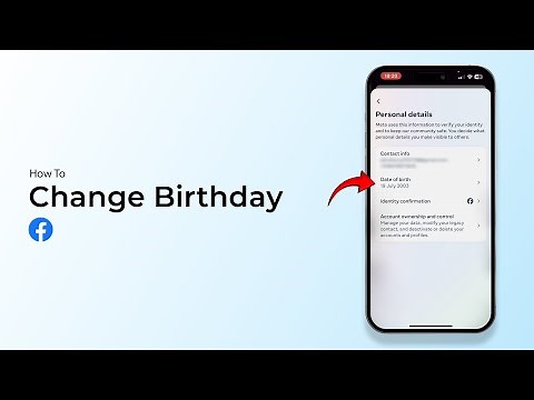 How To Change Birthday On Facebook?