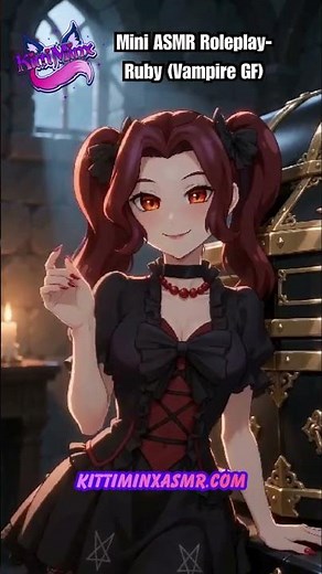 🩸Ruby Greets You Today! [#vampire] ❤️‍🔥👂#ASMR #audio #roleplay 🎧 #cute #anime {Kitti Minx} 💘