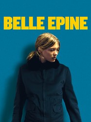 Belle Epine de Rebecca Zlotowski (2010) - Unifrance