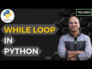 While Loops in Python Video Lecture | Basics of Python - Software Development