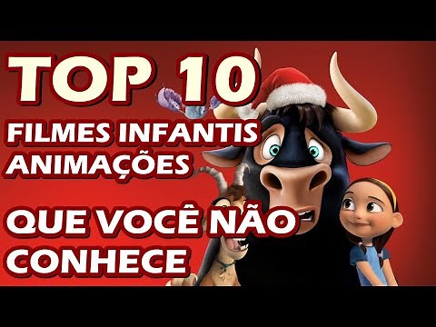 10 MELHORES FILMES INFANTIS E ANIMAÇÕES QUE VOCÊ AINDA NÃO CONHECE - TOP 10 ANIMAÇÕES