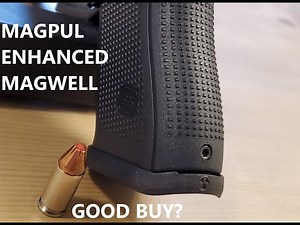 Why you should buy a MAGPUL Enhanced Magwell For your Glock 19 & Glock PMAG