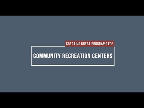 How to Create Great Programming for Community Recreation Centers