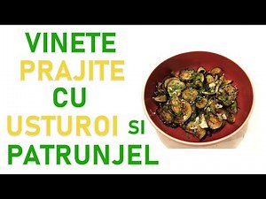 TREBUIE SA INCERCI - Vinete prăjite cu usturoi și pătrunjel - O reteta delicioasa si usor de facut