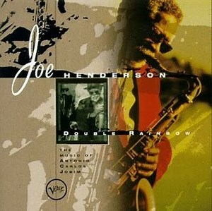 Joe Henderson - Double Rainbow - The Music Of Carlos Jobim