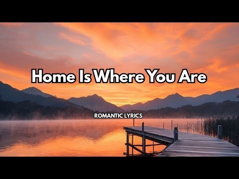 Home Is Where You Are|💋| “A song about love becoming home| Best romantic song 2026