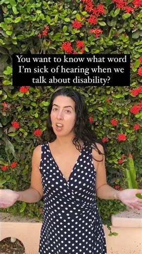You want to know what word I’m sick of hearing when we talk about disability?